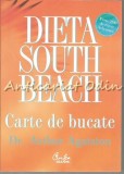 Dieta South Beach. Carte De Bucate - Dr. Arthur Agatston