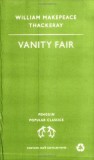 VANITY FAIR - WILLIAM MAKEPEACE THACKERAY (CARTE IN LIMBA ENGLEZA)