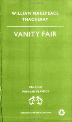 VANITY FAIR - WILLIAM MAKEPEACE THACKERAY (CARTE IN LIMBA ENGLEZA) foto