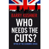 Who Needs the Cuts? (Myths of the Economic Crisis)