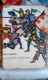 ✅ Henryk Sienkiewicz - Cavalerii teutoni volumul 2 1962