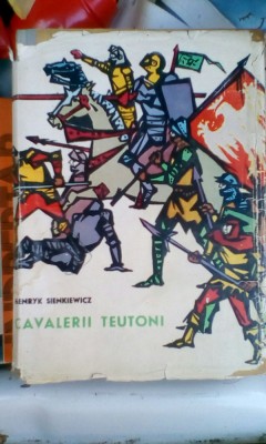 ✅ Henryk Sienkiewicz - Cavalerii teutoni volumul 2 1962 foto
