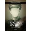 A gy&aacute;va - John Boyne