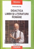 DIDACTICA LIMBII SI LITERATURII ROMANE-EMANUELA ILIE-362894