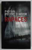 RAPACES par PATRICK POIVRE D &#039;ARVOR , 2012