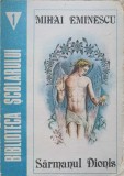 Sarmanul Dionis - Mihai Eminescu, Editura Porto-Franco, 1990, Biblioteca Scolarului, Romana, 108 pagini, Carte Beletristica, Roman
