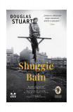 Shuggie Bain - Hardcover - Douglas Stuart - Trei, 2022