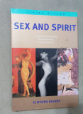 Sex and Spirit. Ecstasy and Transcendence. The undivided self - Clifford Bishop