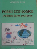 POEZII ECO-LOGICE. EDITIE BILINGVA ROMANA-FRANCEZA-OLIMPIA SAVA