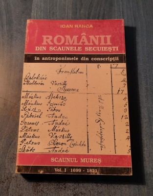 Romanii din scaunele secuiesti vol. 1 Scaunul Mures 1699 - 1821 Ioan Ranca foto