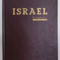 ISRAEL de MOSE MAUR , GEOGRAFIE , FIZICA , ISTORICA , ADMINISTRATIVA SI TURISTICA , 1973