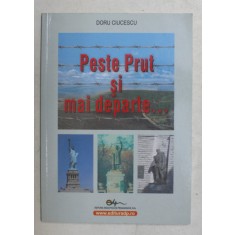 PESTE PRUT SI MAI DEPARTE ...de DORU CIUCESCU , 2007
