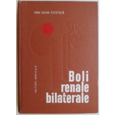Boli renale bilaterale &ndash; Ion Ioan Costica