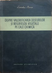 Despre Valorificarea Deseurilor Si Resurselor Vegetale Pe Cale Chimica+Valorificarea Deseurilor Din Industria Alimentara - Ladislau Rosner/ Cojocaru
