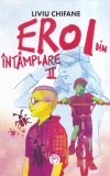 Carte Eroi din intamplare volumul 2 Invazia gandacilor, Liviu Chifane, Carti Povesti, Brosata, Stare Buna, 13x20cm, Romana