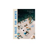 Il Dolce Far Niente: The Italian Way of Summer