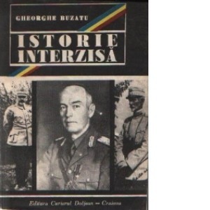 ISTORIE INTERZISA - GHEORGHE BUZATU foto