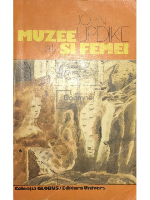 John Updike - Muzee și femei (editia 1980)