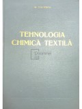 M. Grindea - Tehnologia chimica textila (Editia: 1961)