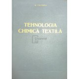 M. Grindea - Tehnologia chimica textila (Editia: 1961)