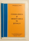 Consilierea Si Orientarea In Scoala, Gheorghe Tomsa, pedagogie, psihopedagogie, psihologie, cadru didactic, invatatori, educatie, scoala, 1999.