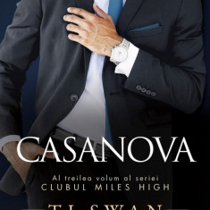 Casanova (Vol.3 Din Seria Clubul Miles High), T L Swan - Editura Leda Bazaar