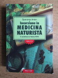 Speranta Anton - Incursiune in medicina naturista (2012, editie integrala)