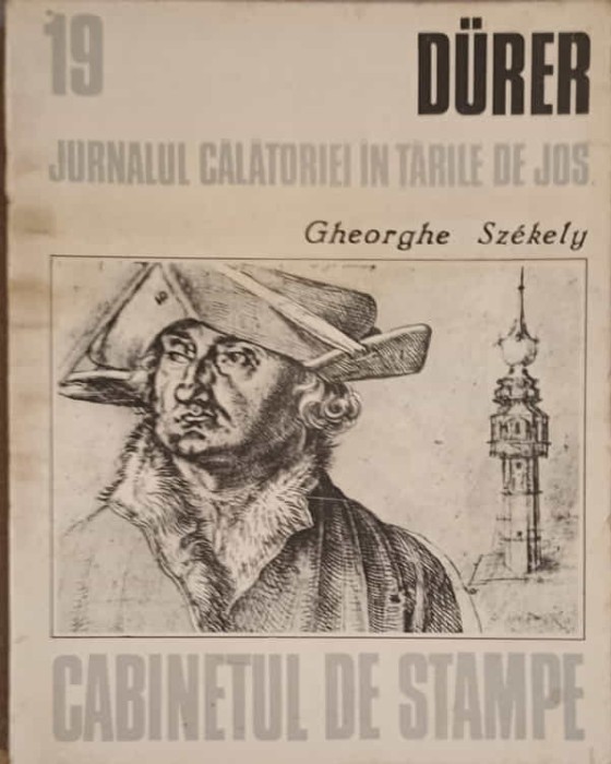 DURER JURNALUL CALATORIEI IN TARILE DE JOS-GHEORGHE SZEKELY-228520