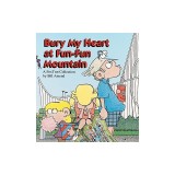 Bury My Heart at Fun-Fun Mountain