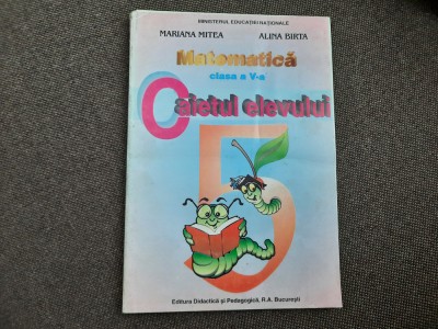 Matematica - Caietul elevului clasa a V-a - Mariana Mitea, 1998 foto
