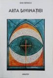 Arta divinatiei - Dan Seracu