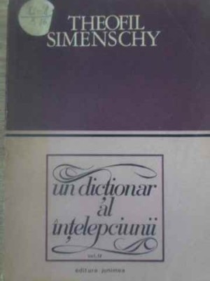 UN DICTIONAR AL INTELEPCIUNII VOL.4-THEOFIL SIMENSCHY-270758 foto