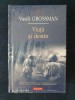 Viata si Destin &ndash; Vasili Grossman, Editie Cartonata, Polirom, 904 pagini