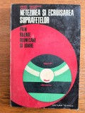 Netezirea si ecruisarea suprafetelor prin rulare, alunecare si lovire / R4P3S, Alta editura