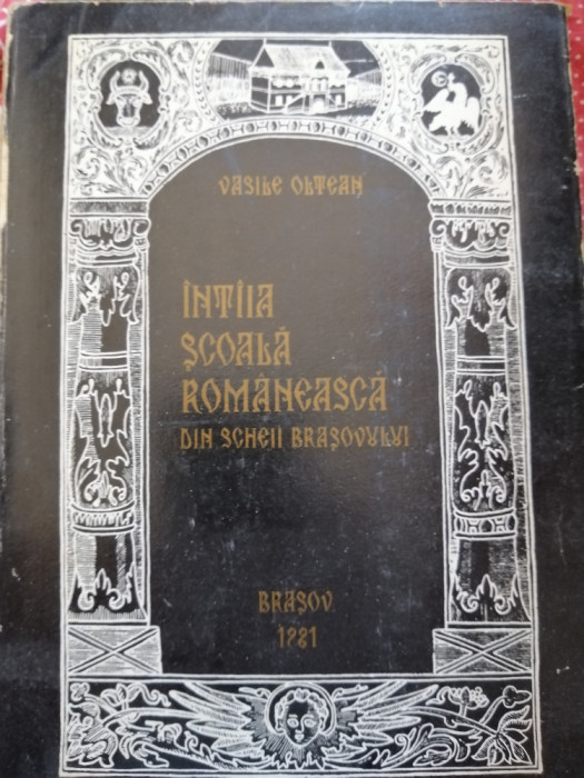 Vasile Oltean - Intaia scoala romaneasca din Scheii Brasovului, 1981, DEDICATIE