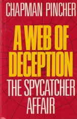 Chapman Pincher - A Web of Deception: The Spycatcher Affair