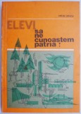 Elevi, sa ne cunoastem patria! - Mihai Iancu - Geografie - Carte