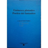 Gisele Vanhese - Eminescu plutonico - Poetica del fantastico (Editia: 2007)