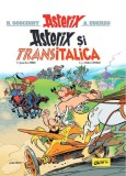 Asterix si Transitalica Vol 37, Benzi Desenate Hardcover, Autor Rene Goscinny, Editura Grafic Art