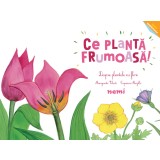 Ce plantă frumoasă! - Despre plantele cu flori - Capucine Mazille Marguerite Tiberti
