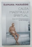 CALEA MAESTRULUI SPIRITUAL de RAMANA MAHARSHI , 2020