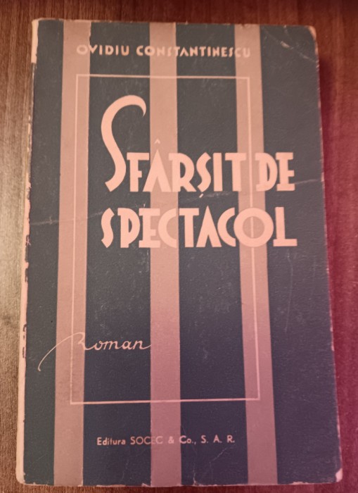 myh 41f - Ovidiu Constantinescu - Sfarsit de spectacol - editie interbelica