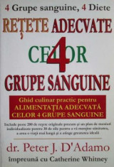 Peter J. D`Adamo - Retete adecvate celor 4 grupe sanguine foto