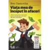 Ben Casnocha - Viaţa mea de &icirc;nceput &icirc;n afaceri