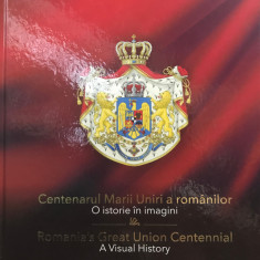 Ioan Aurel Pop - Centenarul Marii Uniri a românilor - O istorie in imagini (editia 2019)