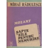 Mozart - Sapte zile pentru nemurire