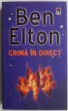 Crima in direct - Ben Elton, Carte Politista, Beletristica