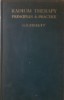 Radium Therapy, Principles &amp; Practice - G.E. Birkett