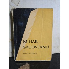 Mihail Sadoveanu - Const. Ciopraga