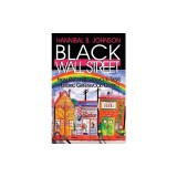 Black Wall Street: From Riot to Renaissance in Tulsa's Historic Greenwood District